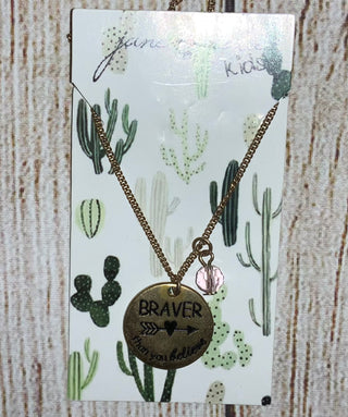 Jane Marie Kids Necklace Braver Than You Believe