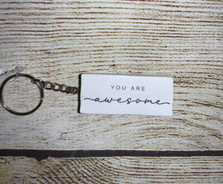 You Are Awesome Keychain