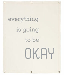 Everything is Going to be Okay Canvas Banner