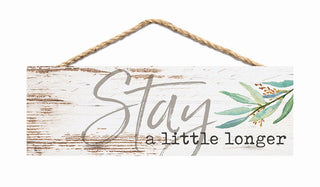 Stay a Little Longer Sign