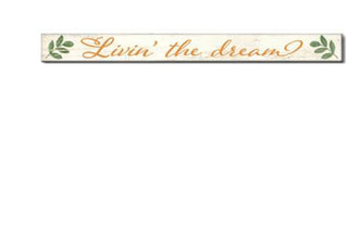 Livin’ the Dream Skinny Sign