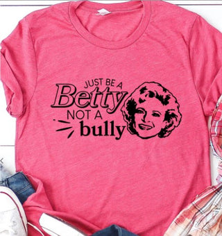 Kissed Apparel Just Be a Betty Graphic T-Shirt