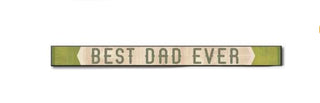 Best Dad Ever Skinny Sign