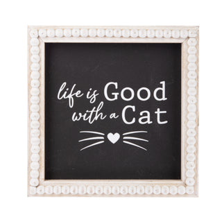Life is Good With a Cat Sign