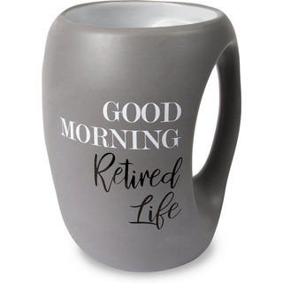 Good Morning Mug Retired Life