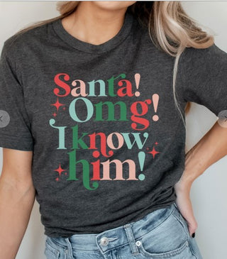 Kissed Apparel Santa! OMG! I Know Him! T-Shirt