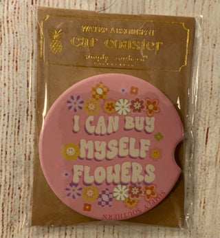 Simply Southern Coaster I Can Buy Myself Flowers