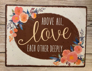 Above All Love Each Other Deeply Sign
