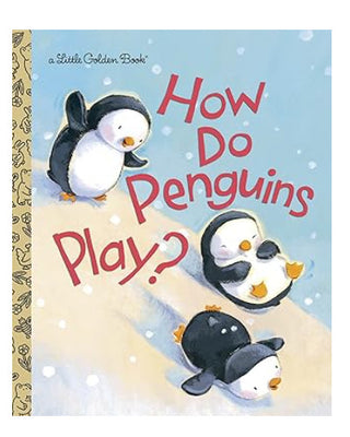 A Little Golden Book How Do Penguins Play