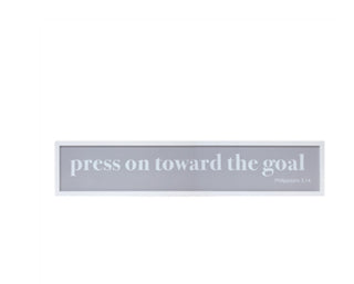 Press On Towards the Goal Sign