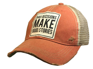 "Bad Decisions Make Good Stories" Distressed Trucker Cap