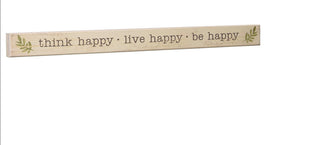 Think Happy Skinny Sign