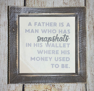 A Father is a Man Sign
