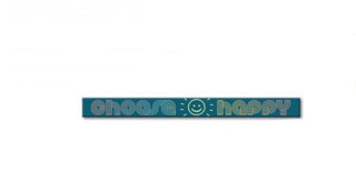 Choose Happy Skinny Sign