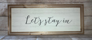 Let’s Stay In Sign