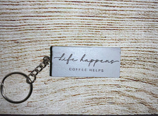Life Happens Coffee Helps Keychain