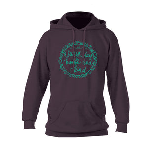 Jane Marie Always Stay Humble & Kind Hooded Sweatshirt